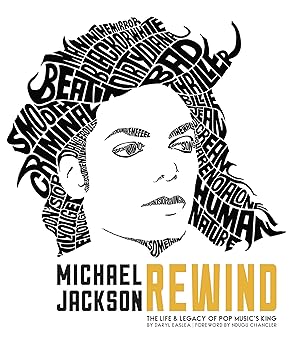 Michael Jackson: Rewind: The Life and Legacy of Pop Music's King