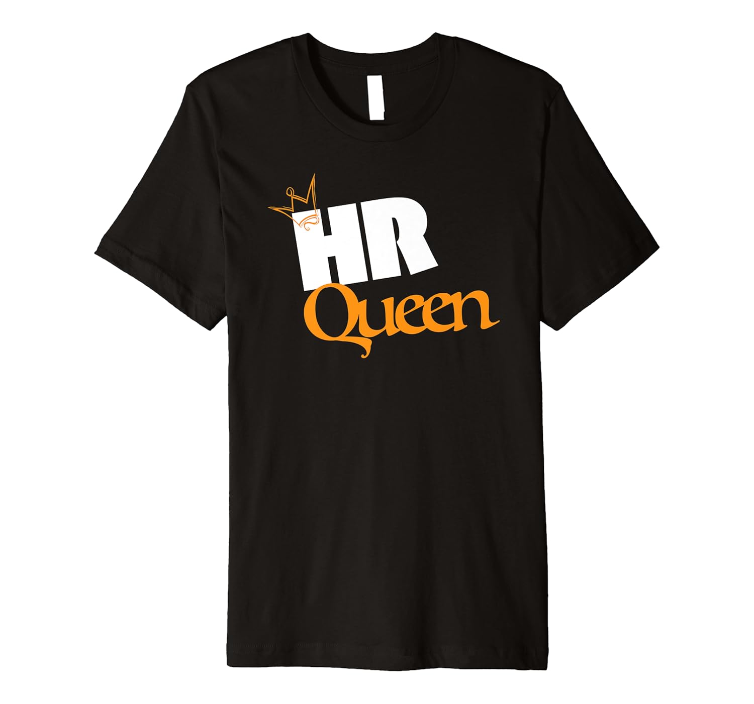 Human Resources HR Queen - Human Resources Office Humor Premium T-Shirt