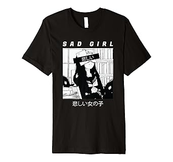 Amazon Com Sad Anime Girl Japanese Babe Otaku Cool Gift Premium T Amazon Com Sad Anime Girl Japanese Babe Otaku Cool Gift Premium T