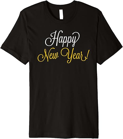 Amazon.com: Happy New Year New Years Eve Premium T-Shirt : Clothing, Shoes &amp; Jewelry