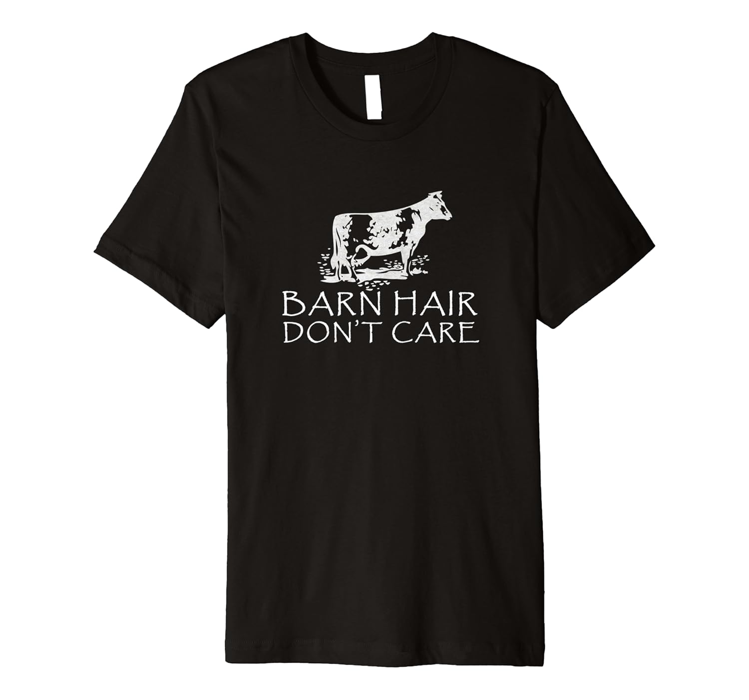 Barn Hair Don't Care Funny Farmer Cow or Horse T-Shirt