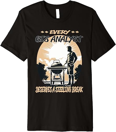 GIS Analyst Funny BBQ Chef or Grill Fun Premium T-Shirt