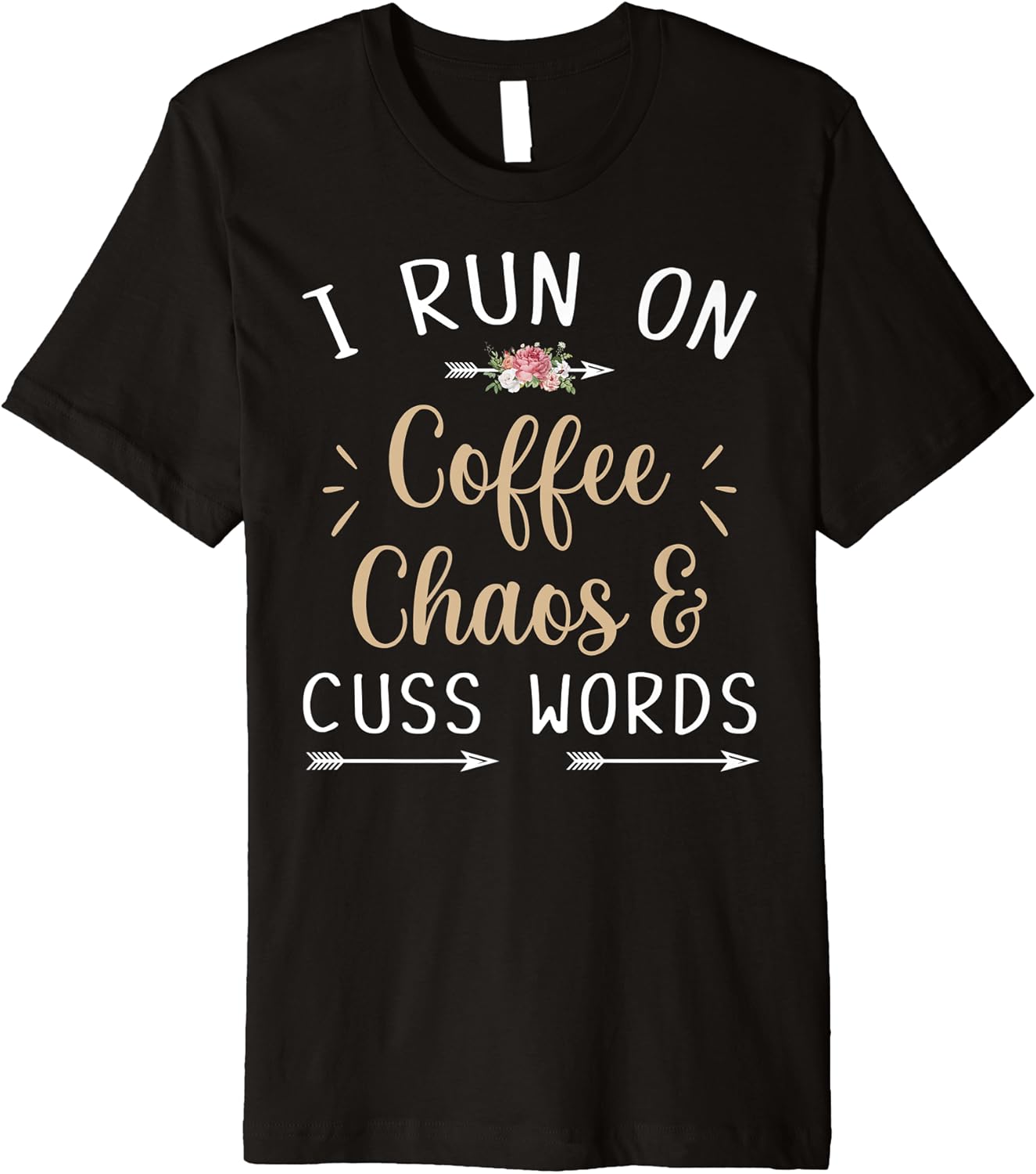 Amazon.com: Funny Coffee Lover Design I Run On Coffee Chaos & Cuss