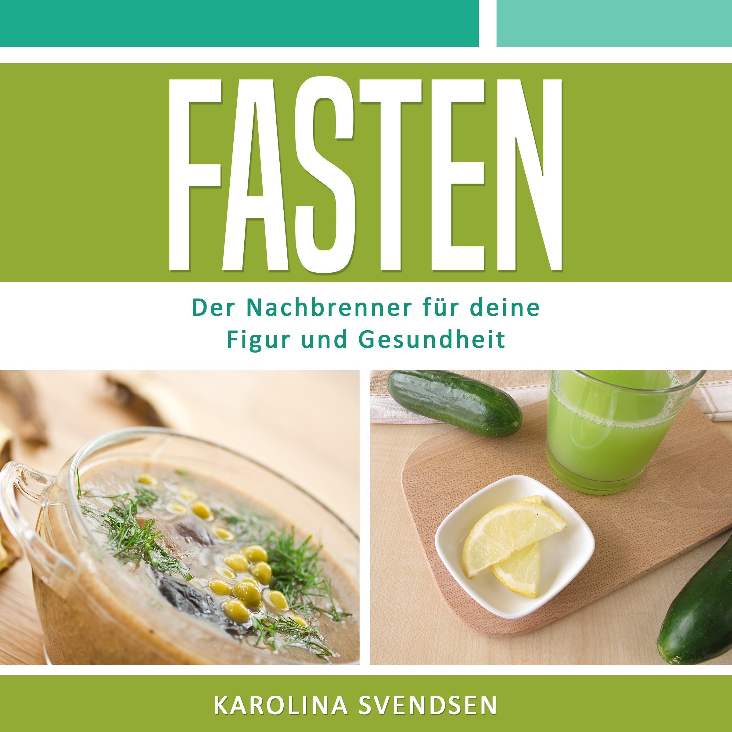 Fasten [Fasting: The Afterburner for Your Health and Figure]: Der Nachbrenner für deine Figur und Gesundheit