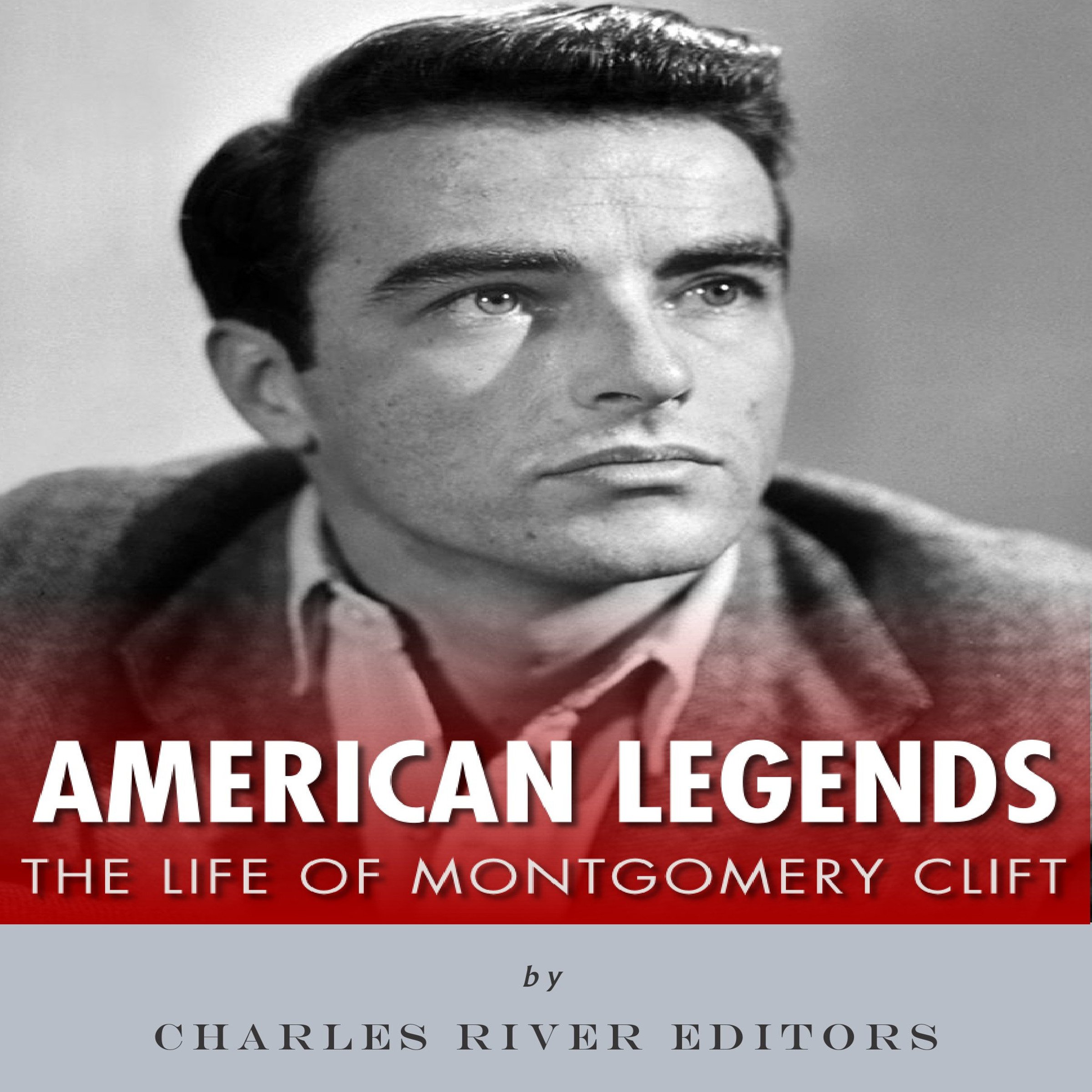 American Legends: The Life of Montgomery Clift