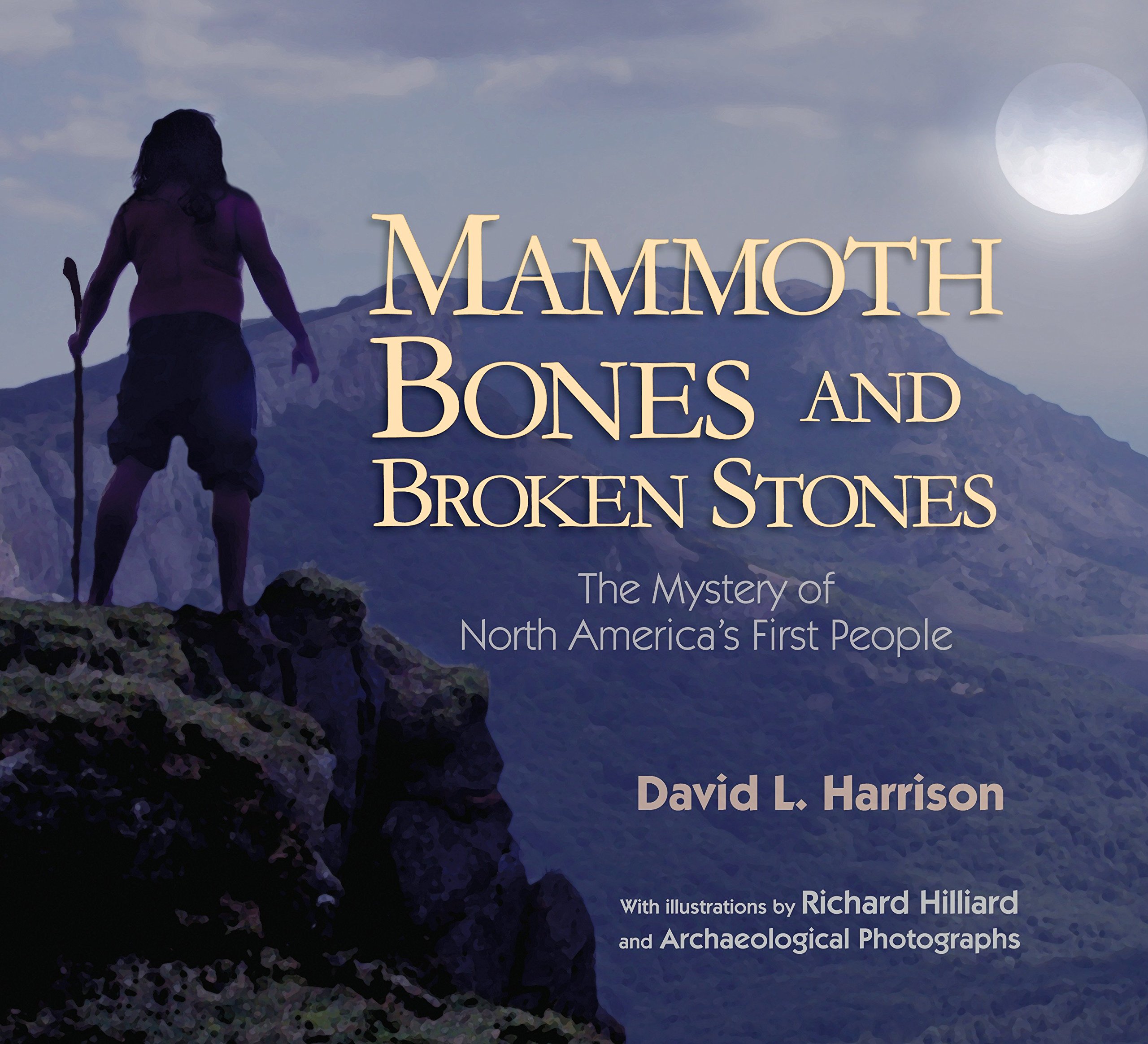 Boyds Mills Press Mammoth Bones and Broken Stones: The Mystery of North America's First People