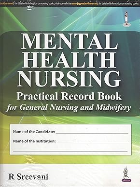 MENTAL HEALTH NURSING PRACTICAL RECORD BOOK FOR GENERAL NURSING AND MIDWIFERY