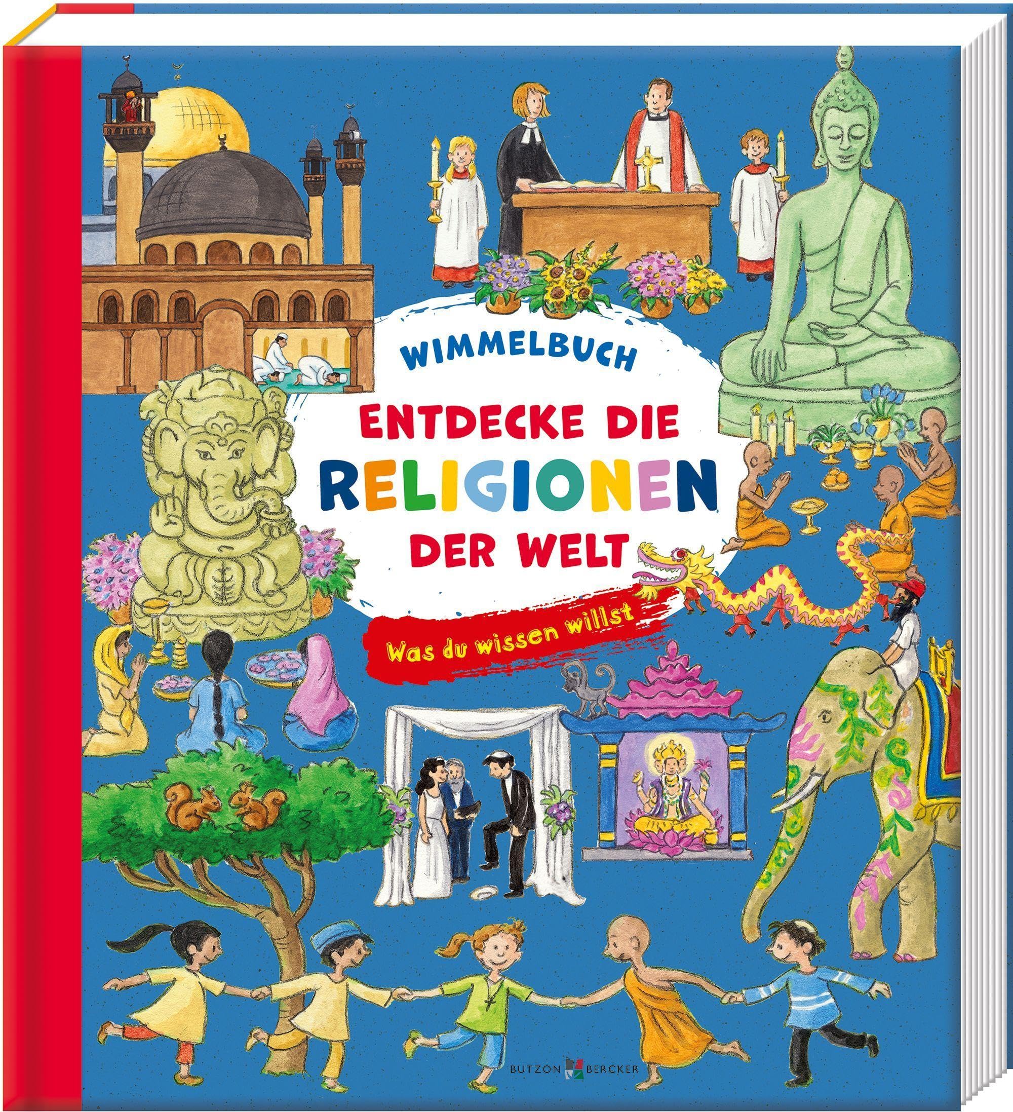 Entdecke die Religionen der Welt: Was du wissen willst. Wimmelbuch