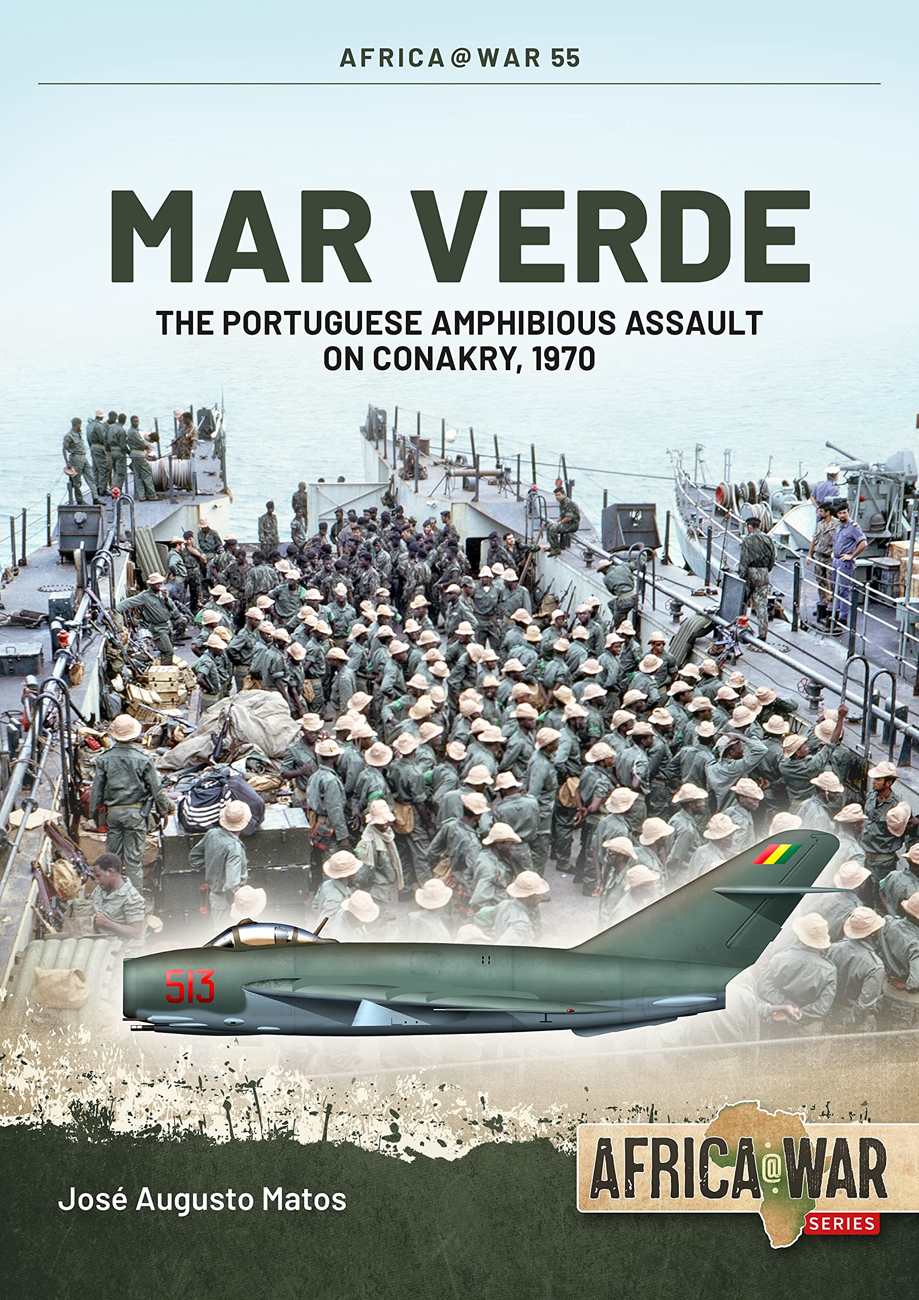 Mar Verde : The Portuguese Amphibious Assault on Conakry, 1970