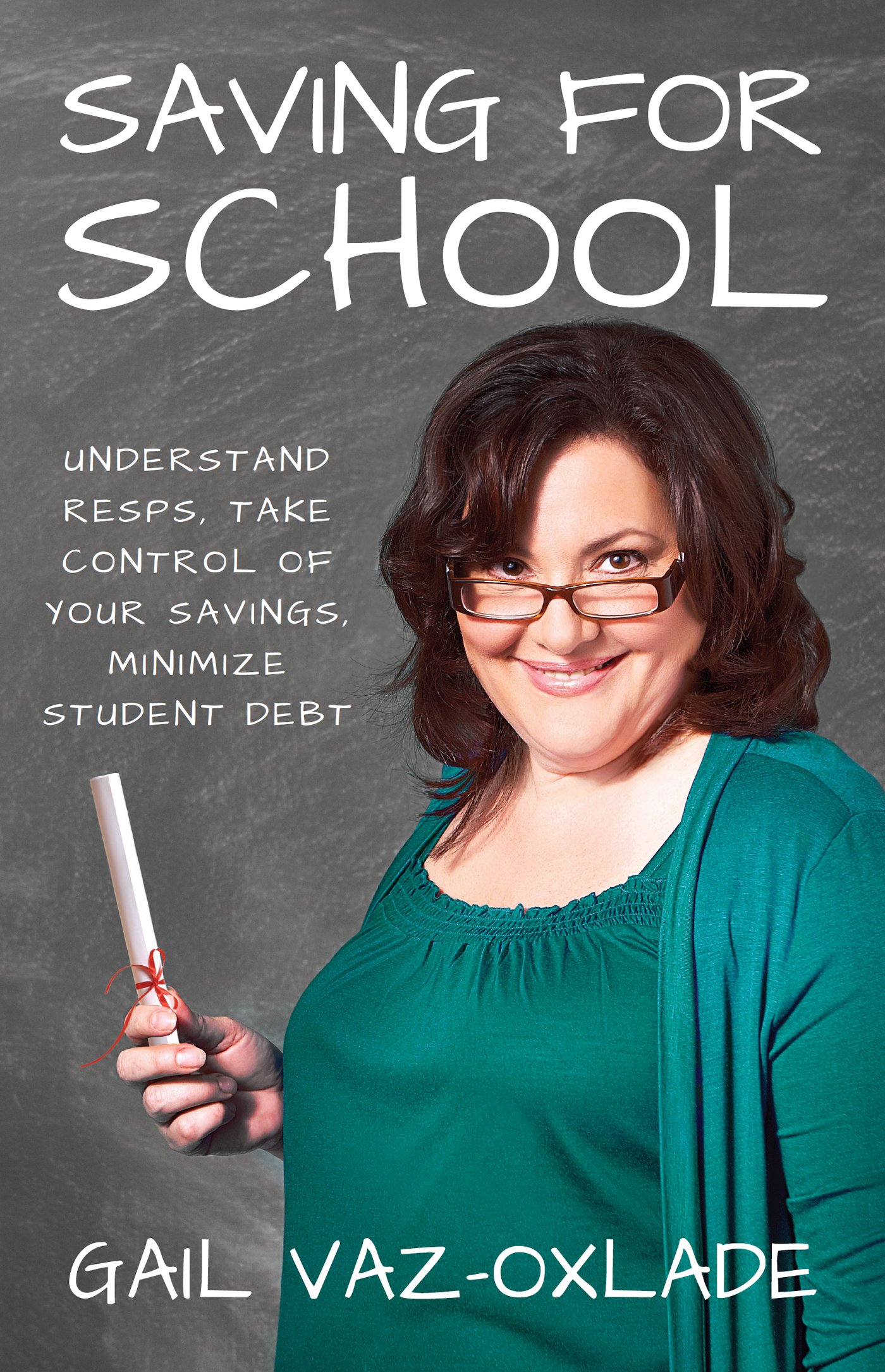 Buy Saving For School: Understand RESPs, Take Control of Your Savings, Minimize Student Debt — BookShops.in