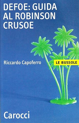 Defoe: guida al Robinson Crusoe