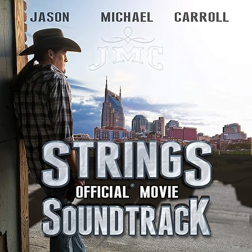 Strings (Official Movie Soundtrack) by Jason Michael Carroll on Amazon