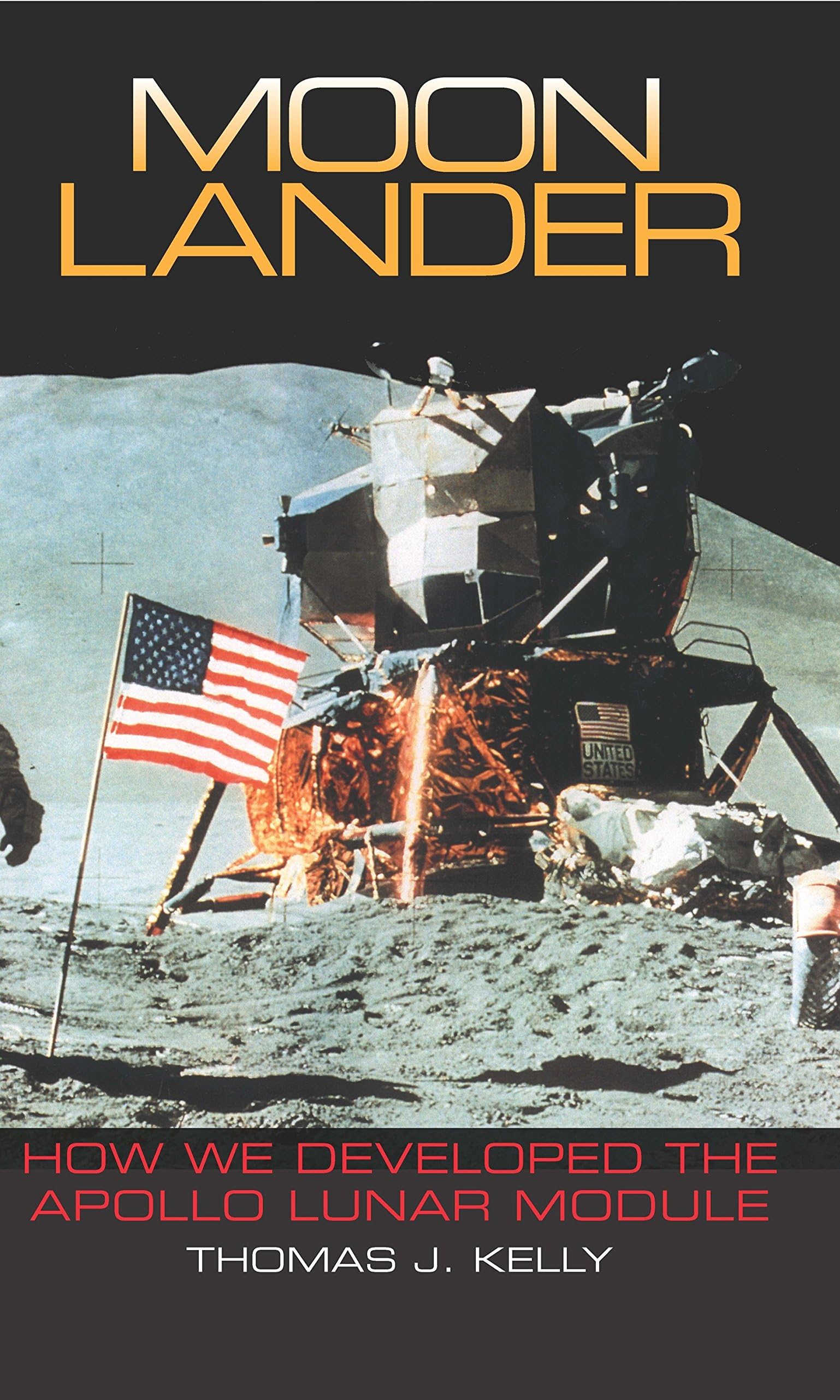 Moon Lander: How We Developed the Apollo Lunar Module (Smithsonian History of Aviation and Spaceflight) (Smithsonian History of Aviation and Spaceflight (Paperback))