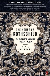 The House of Rothschild: Volume 2: The World's Banker: 1849-1998: Volume 2: The World's Banker: 1849-1999