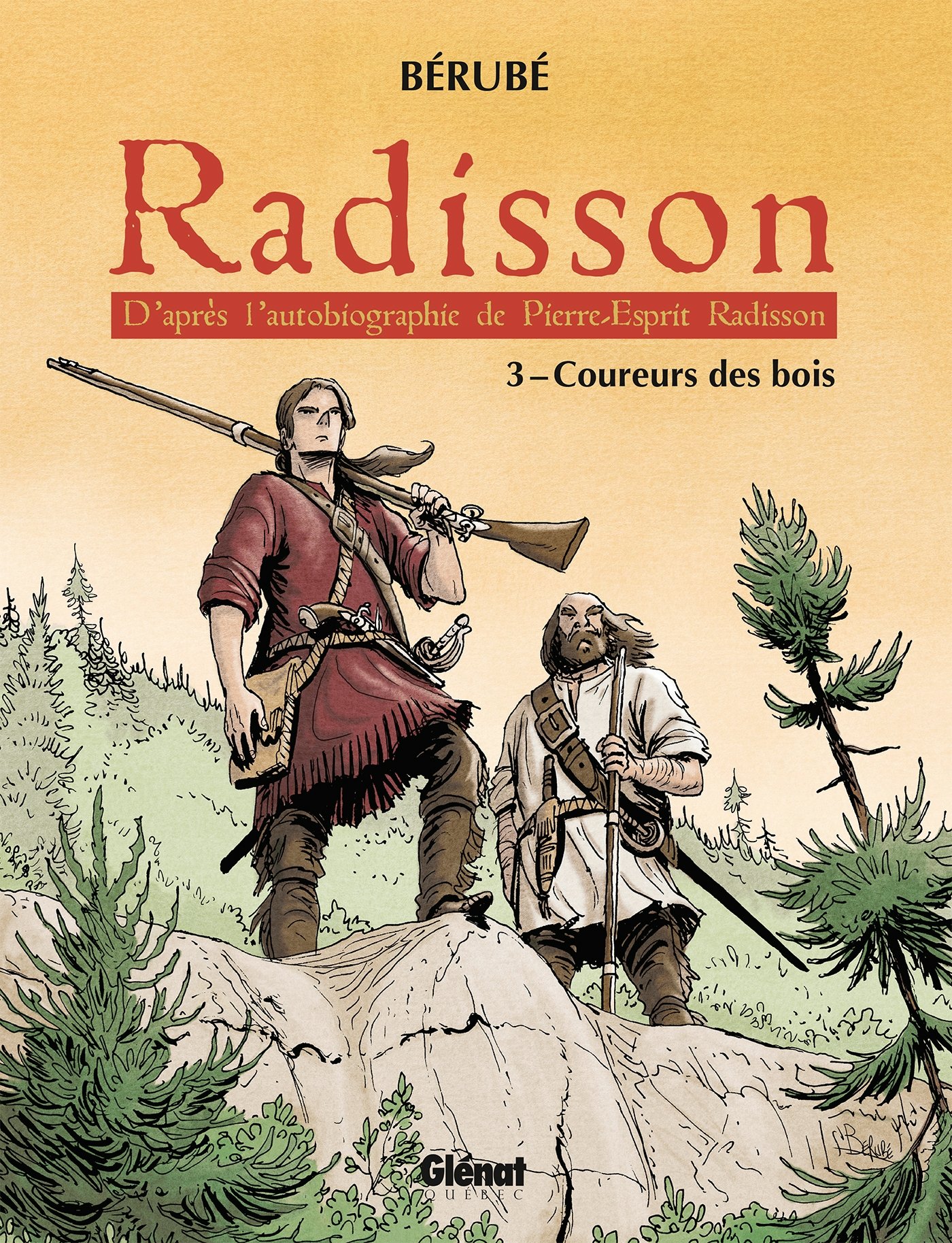 Radisson - Tome 03: Coureurs des bois
