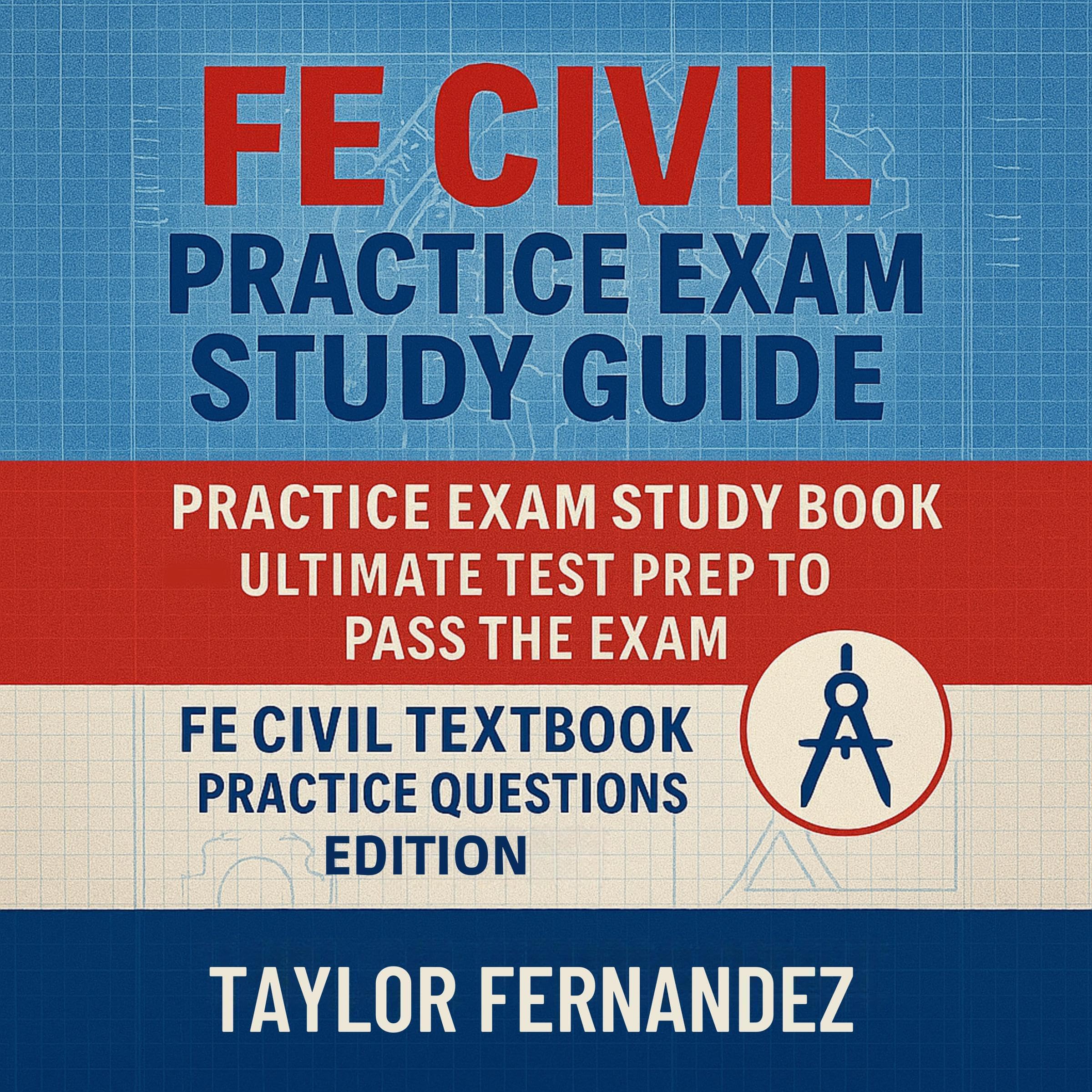 Cover art for FE Civil Practice Exam Study Guide Book - Ultimate Test Prep to Pass the Exam
