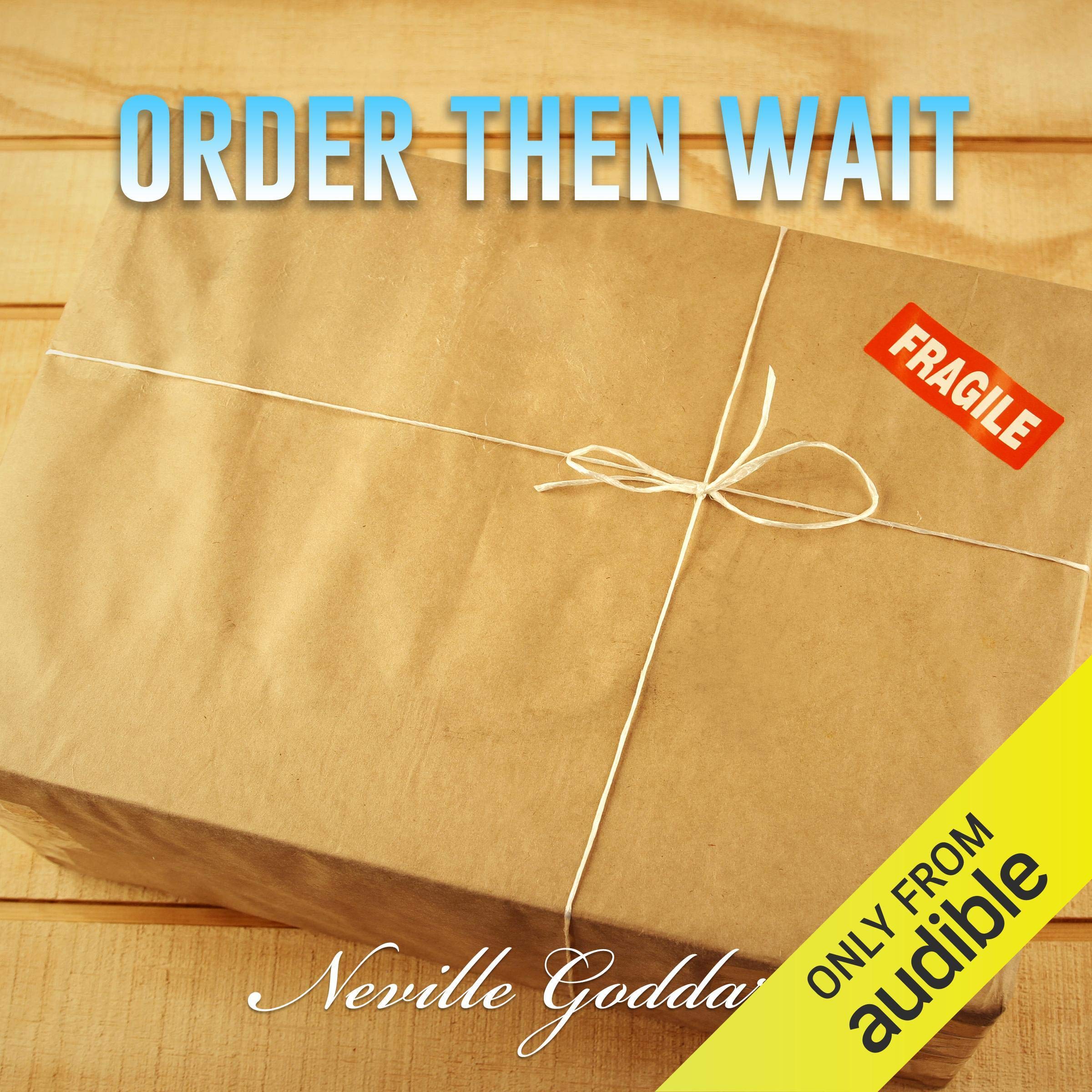 Cover art for Order - Then Wait: Neville Goddard Lectures