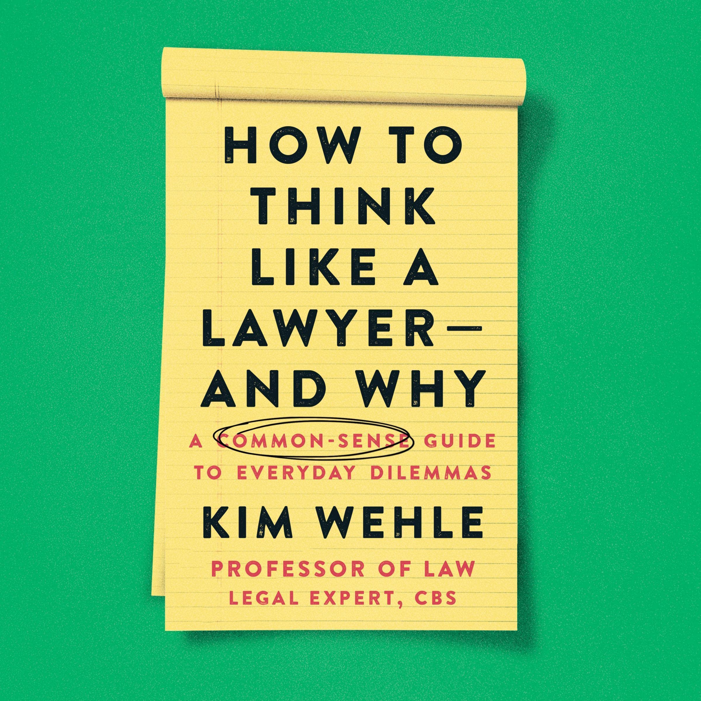 Cover art for How to Think Like a Lawyer--and Why