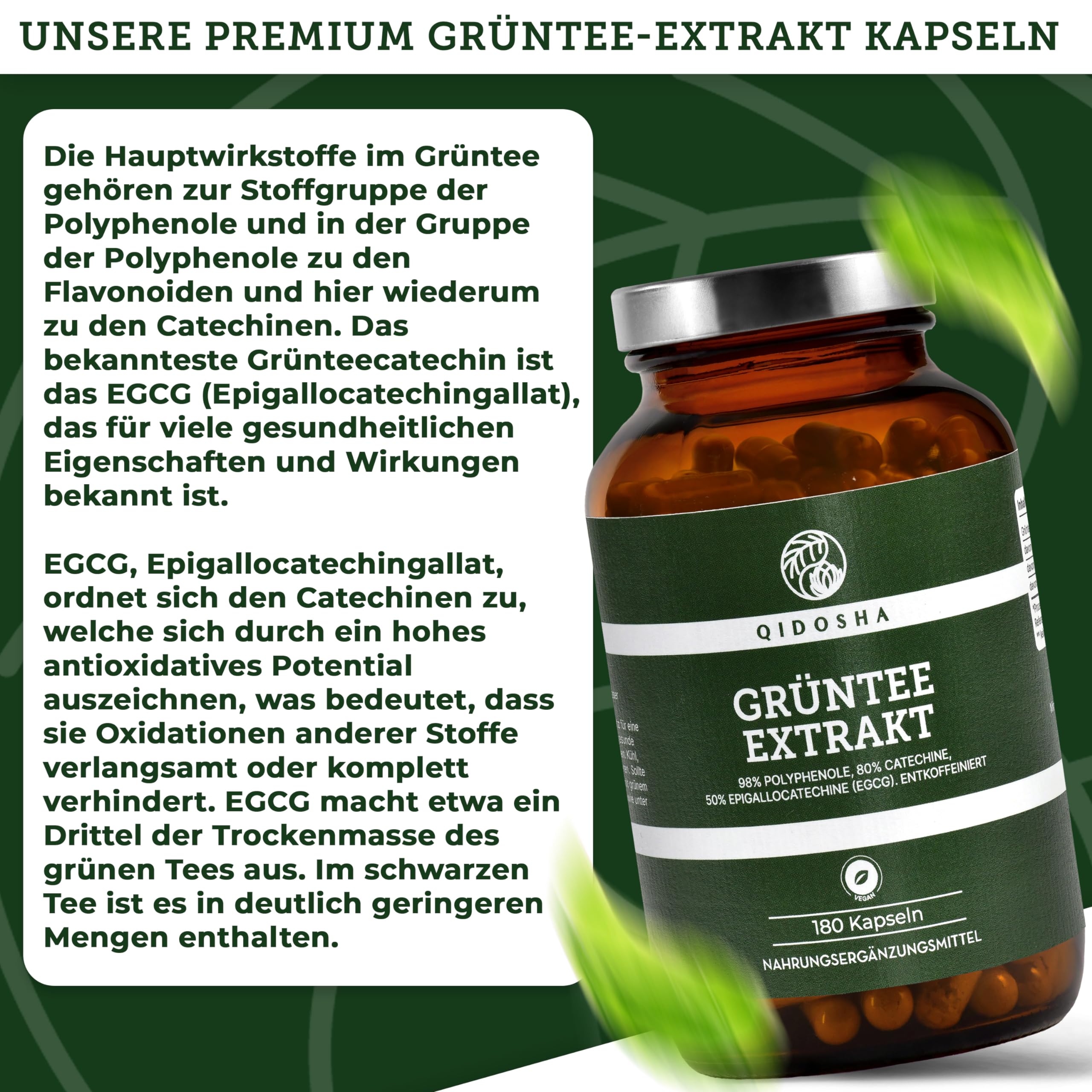 QIDOSHA® Grüntee Extrakt Kapseln entkoffeiniert mit 50% EGCG, 180 Stk, 700mg Grüntee-Extrakt ohne Koffein je Kapsel, davon volle 350mg reines EGCG, EGCG Kapseln hochdosiert ohne Koffein