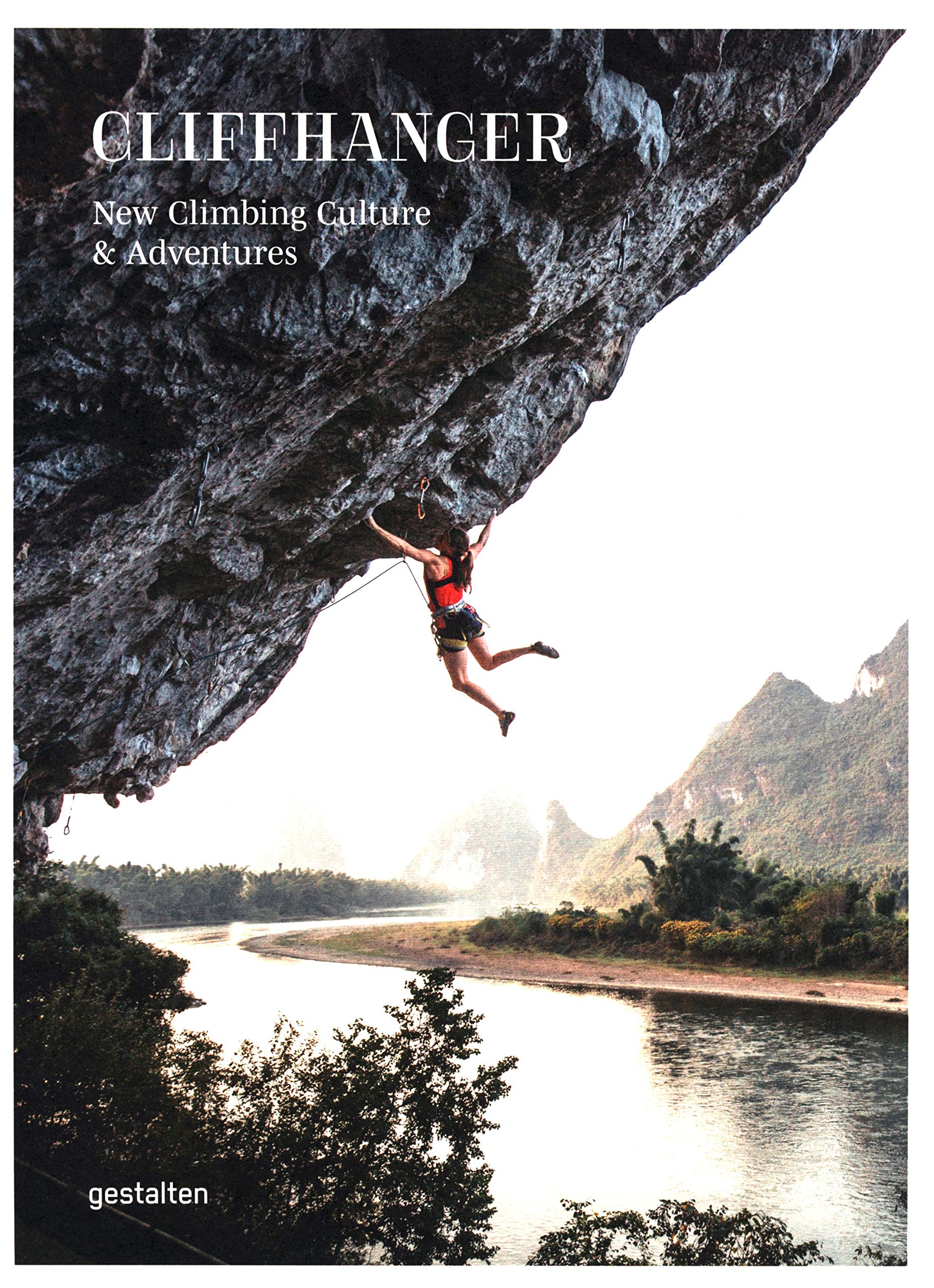 Cliffhanger: New Climbing Culture & Adventures