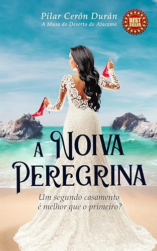 A Noiva Peregrina: Um segundo casamento é melhor que o primeiro?