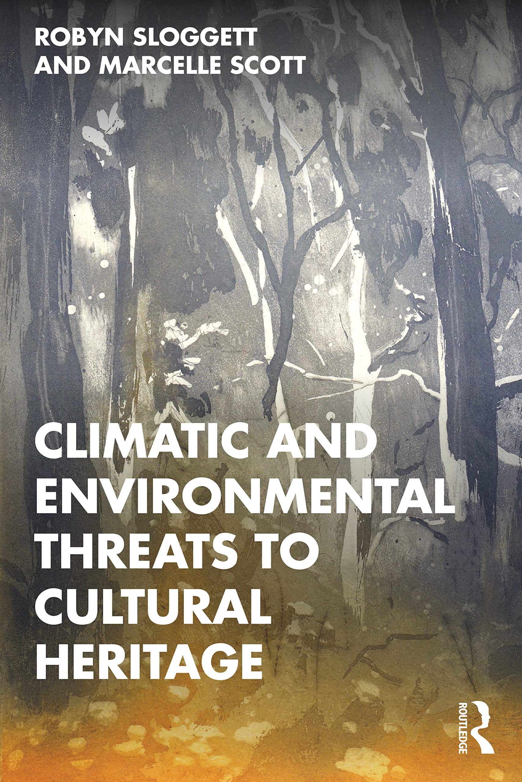 Climatic and Environmental Threats to Cultural by Marcelle  Scott PAPERBACK