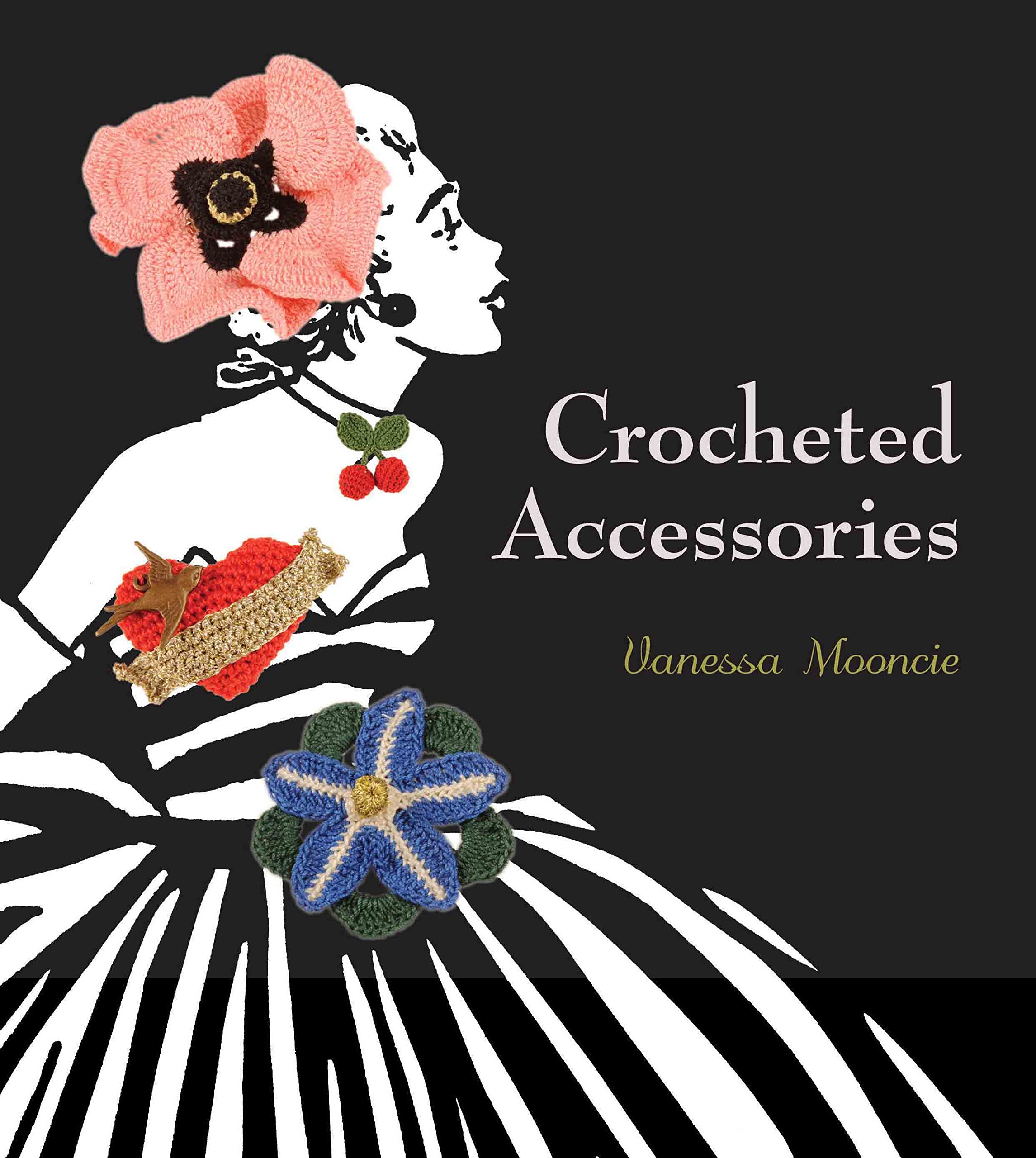 Crocheted Accessories,Vanessa Mooncie