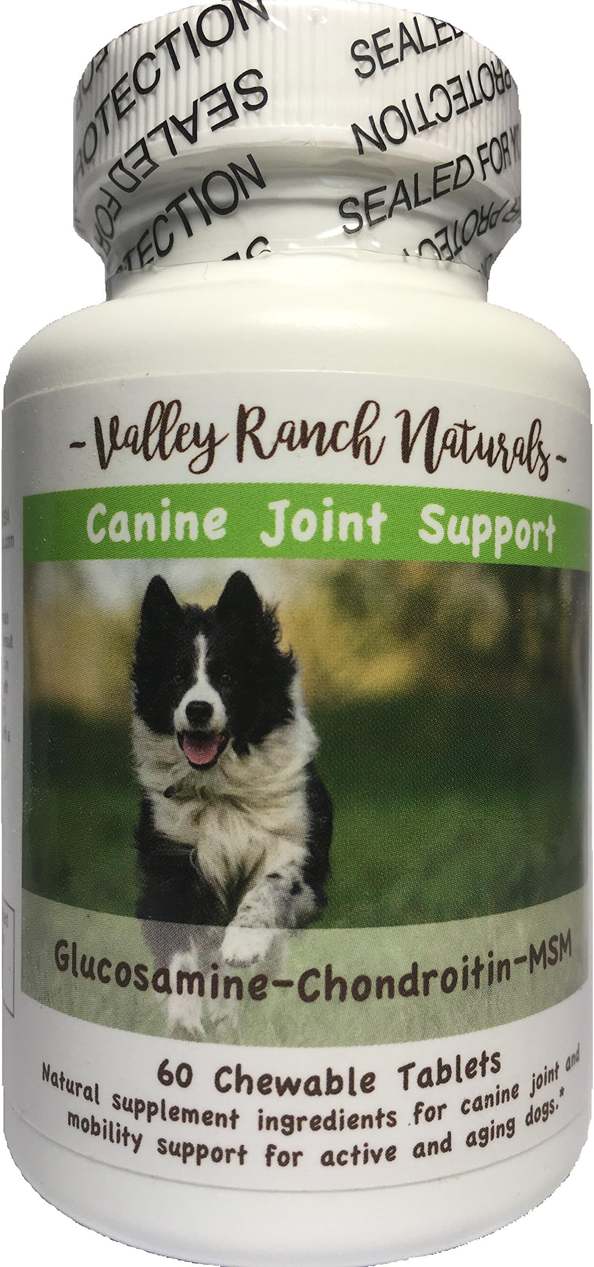 Valley Ranch Naturals Canine Joint Support 750 mg Glucosamine HCl / 450 mg Chondroitin Sulfate / 300 mg Methylsulfonylmethane (MSM)