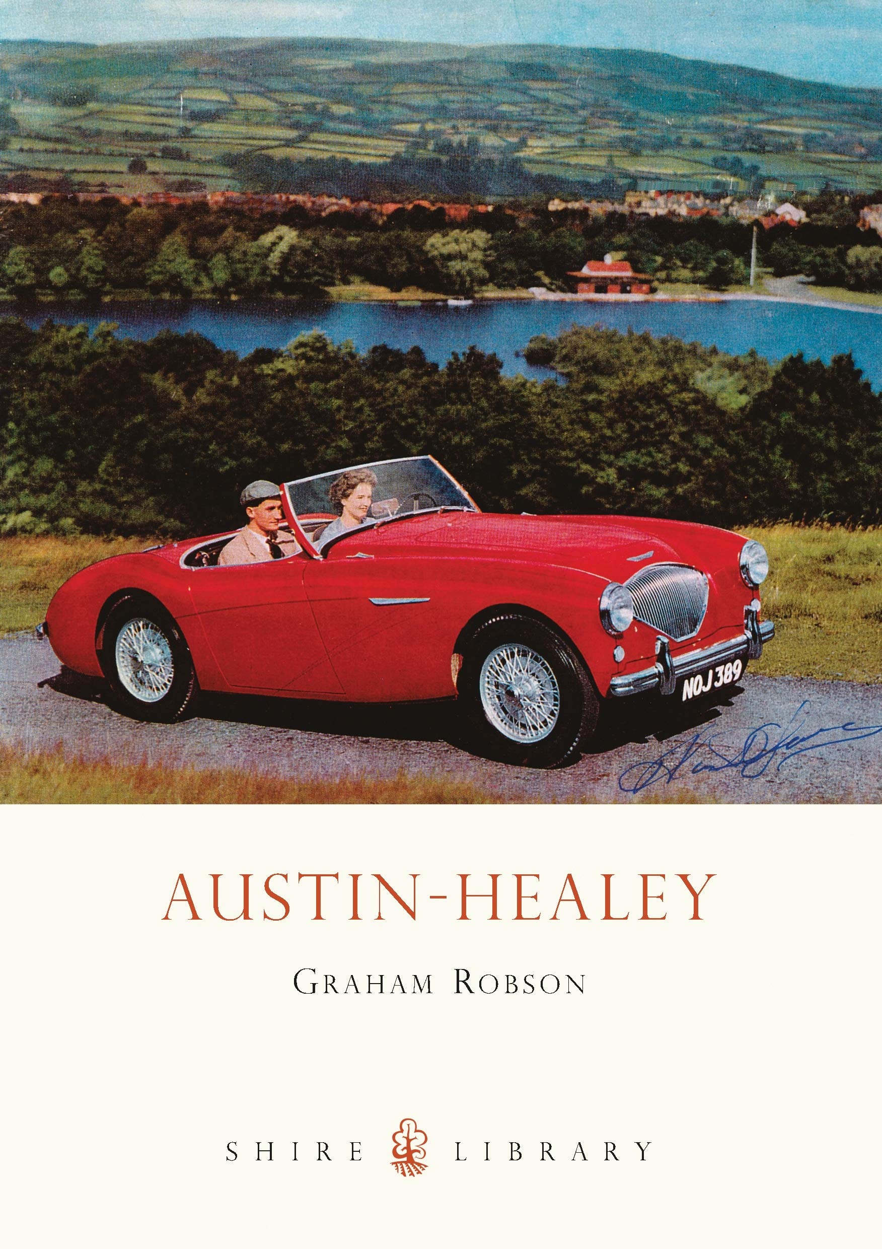 AustinHealey No 585 Shire Library by Graham Robson PAPERBACK 9780747807698