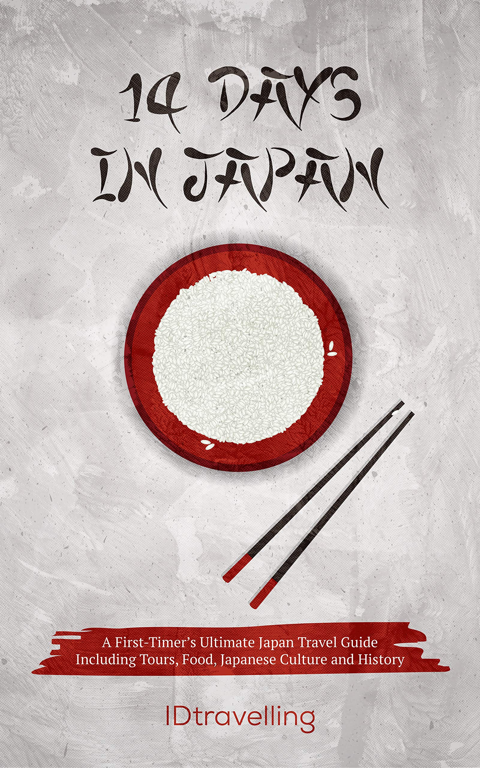 14 Days in Japan: A First-Timer’s Ultimate Japan Travel Guide Including Tours, Food, Japanese Culture and History