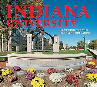 Indiana University: New Portraits of the Bloomington Campus (Well House Books)