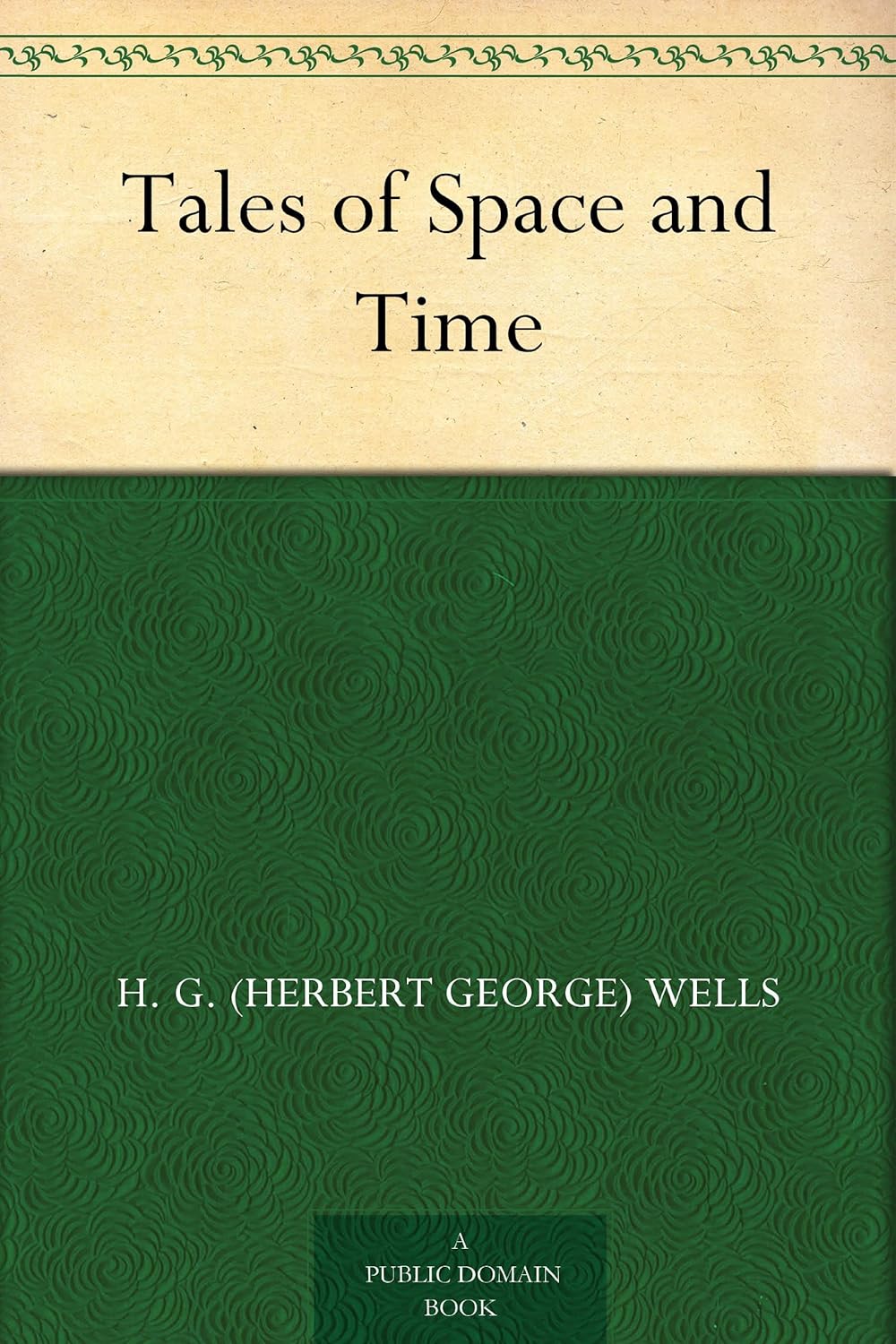 Tales of Space and Time      Kindle Edition