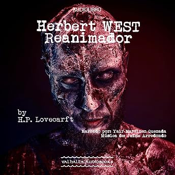 Herbert West Reanimador [Herbert West: Reanimator] Audio Libro por H. P. Lovecraft episode artwork