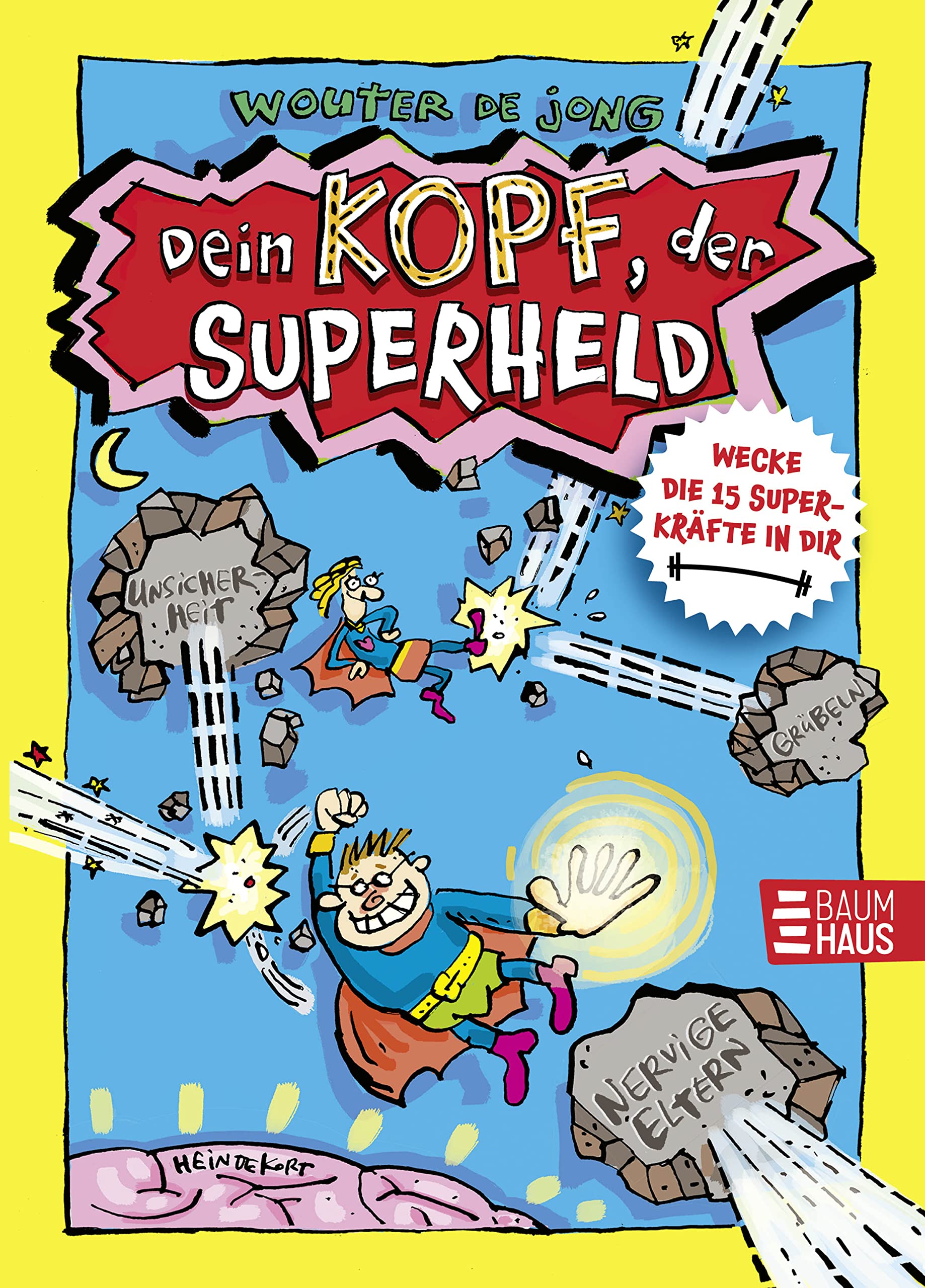Dein Kopf, der Superheld - Wecke die 15 Superkräfte in dir: Ein Aktivbuch für Kinder, mit dem sie spielerisch ihre mentalen Fähigkeiten trainieren können