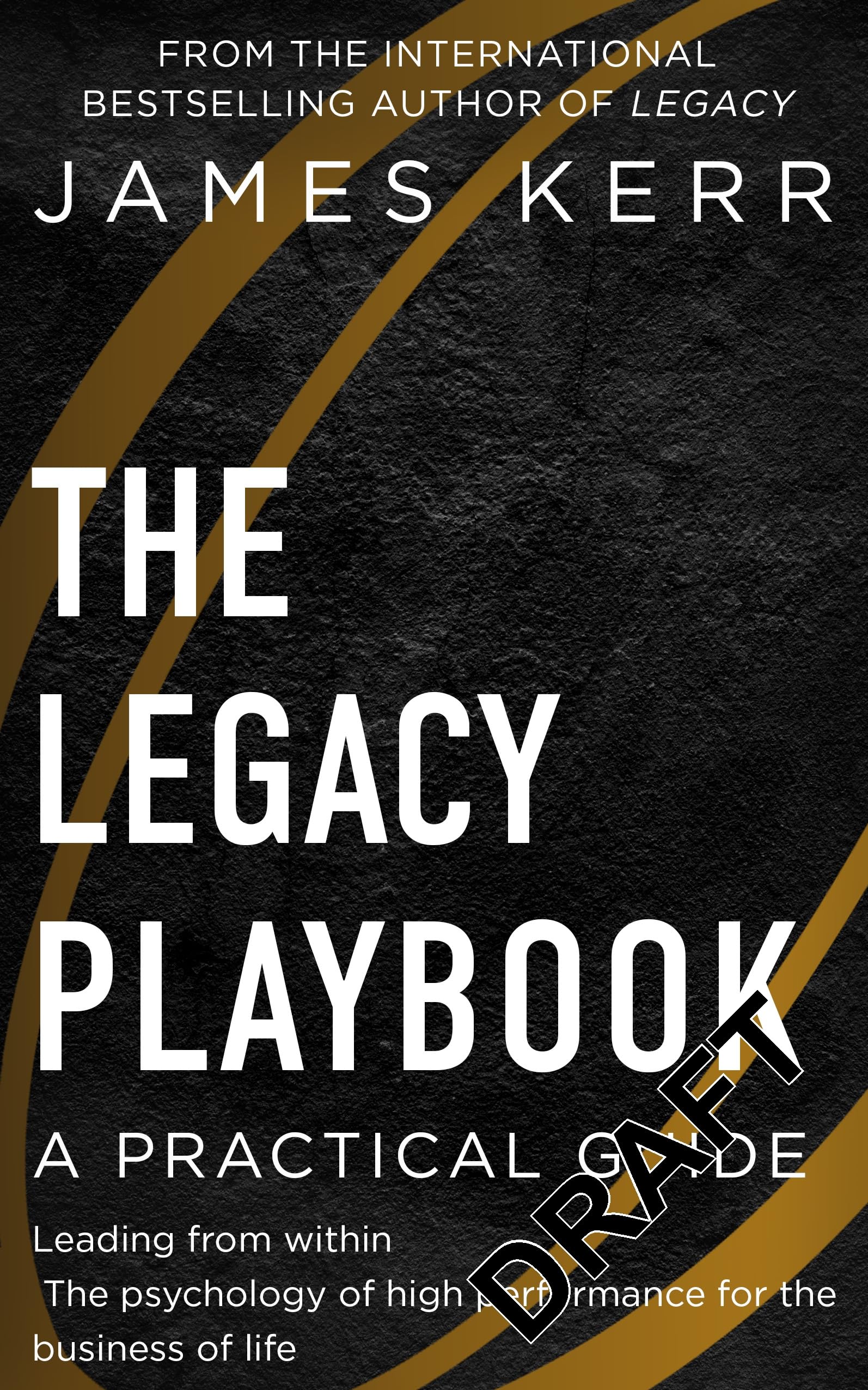 The Legacy Playbook: A Practical Guide