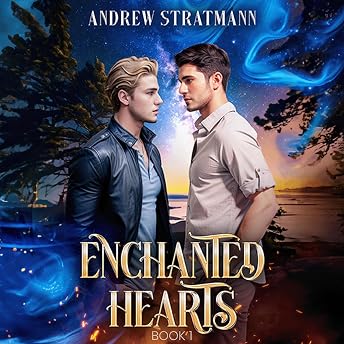 Enchanted Hearts: Book 1 Audiobook by Andrew Stratmann episode artwork