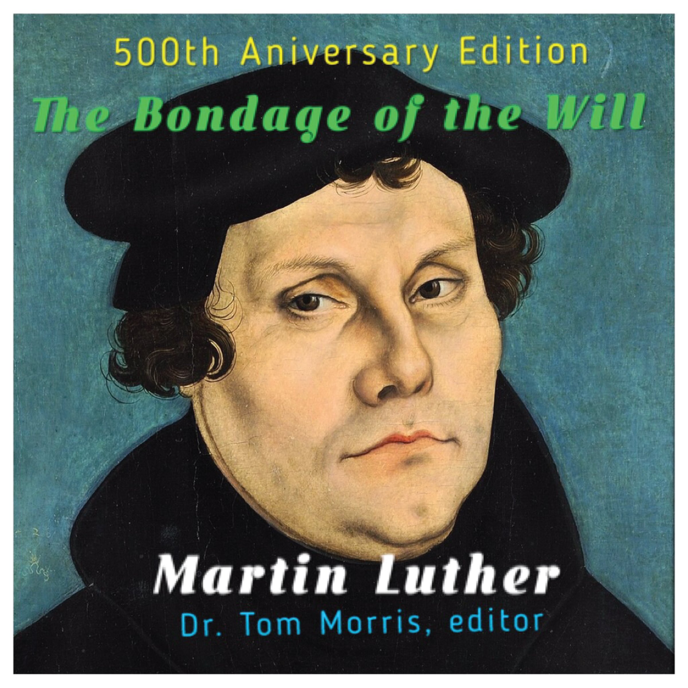 The Bondage of the Will