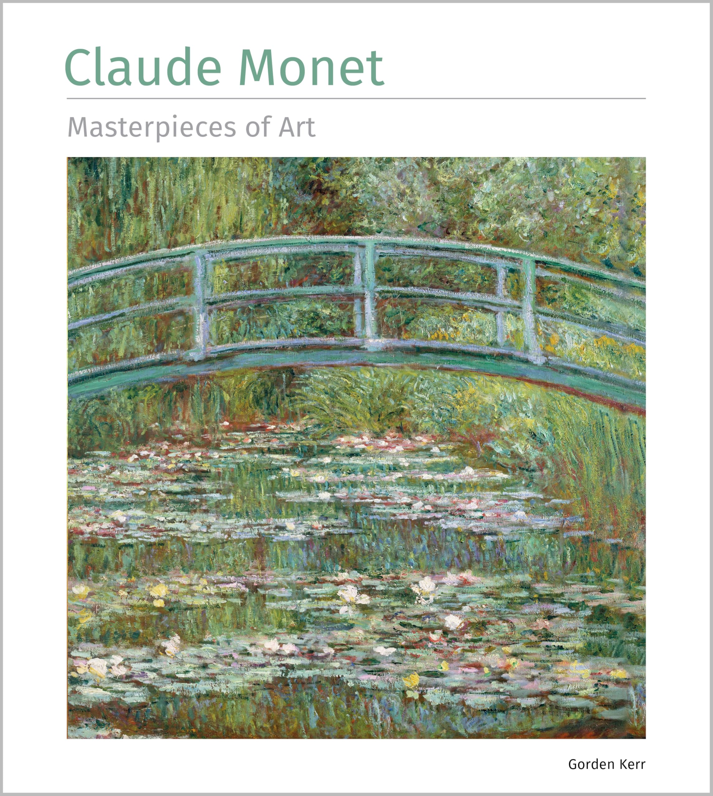 Claude Monet Masterpieces of Art by Gordon Kerr - 9781835622803