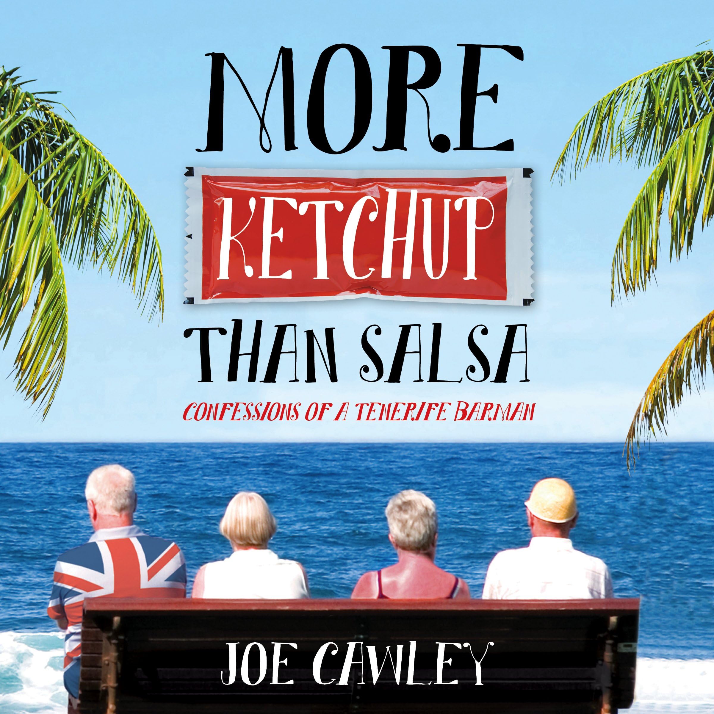 More Ketchup Than Salsa: Confessions of a Tenerife Barman