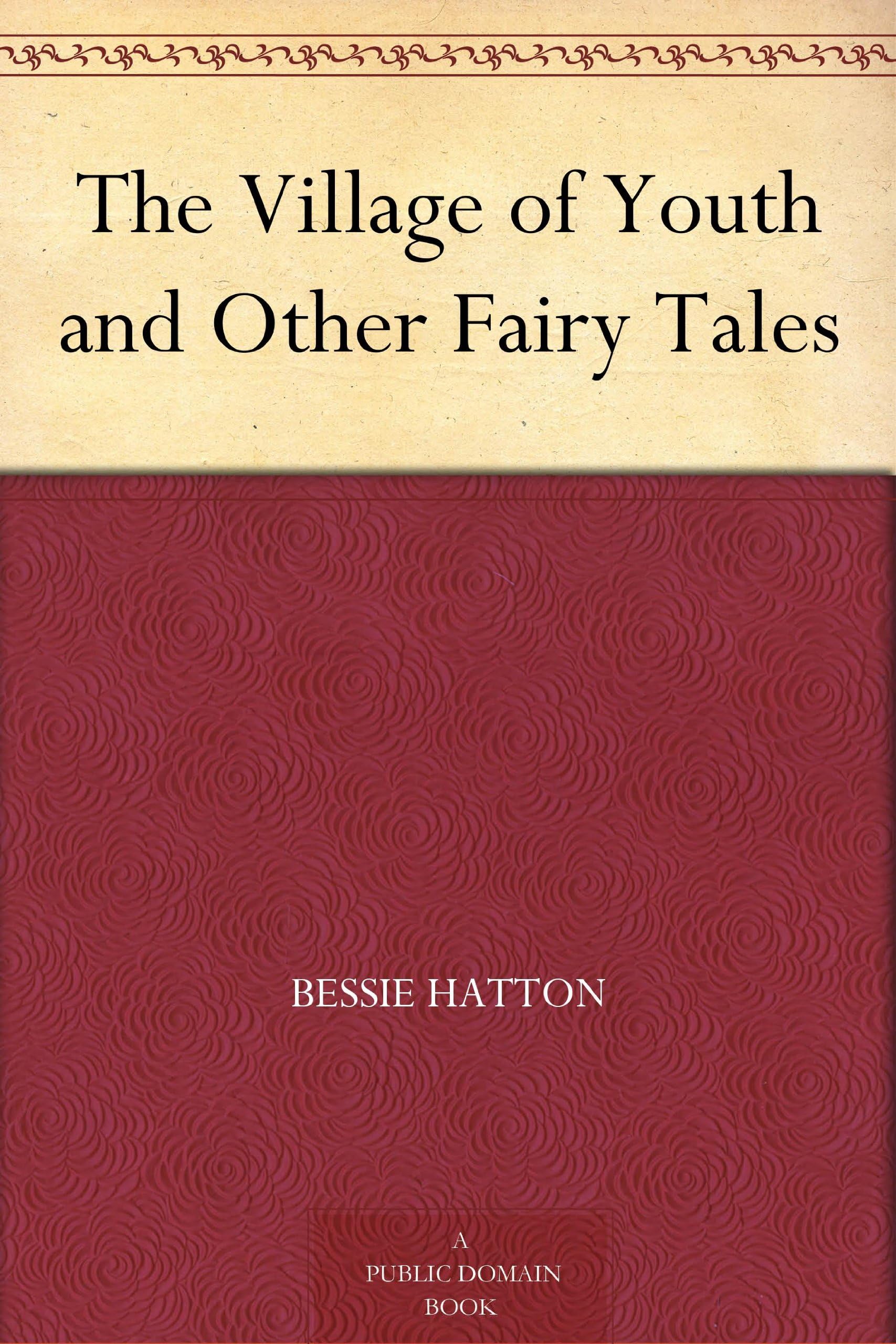 The Village of Youth and Other Fairy Tales