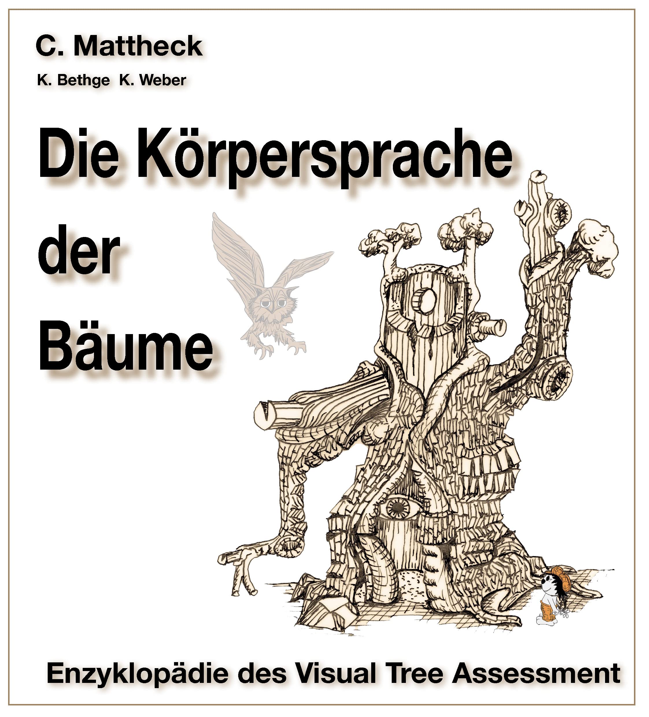 Die Körpersprache der Bäume: Enzyklopädie des Visual Tree Assessment