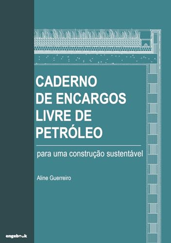 Caderno de encargos livre de petróleo – para uma construção sustentável