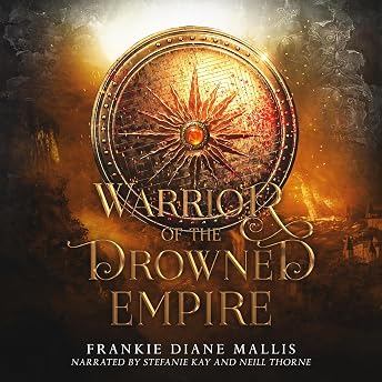 Warrior of the Drowned Empire Audiobook by Frankie Diane Mallis episode artwork