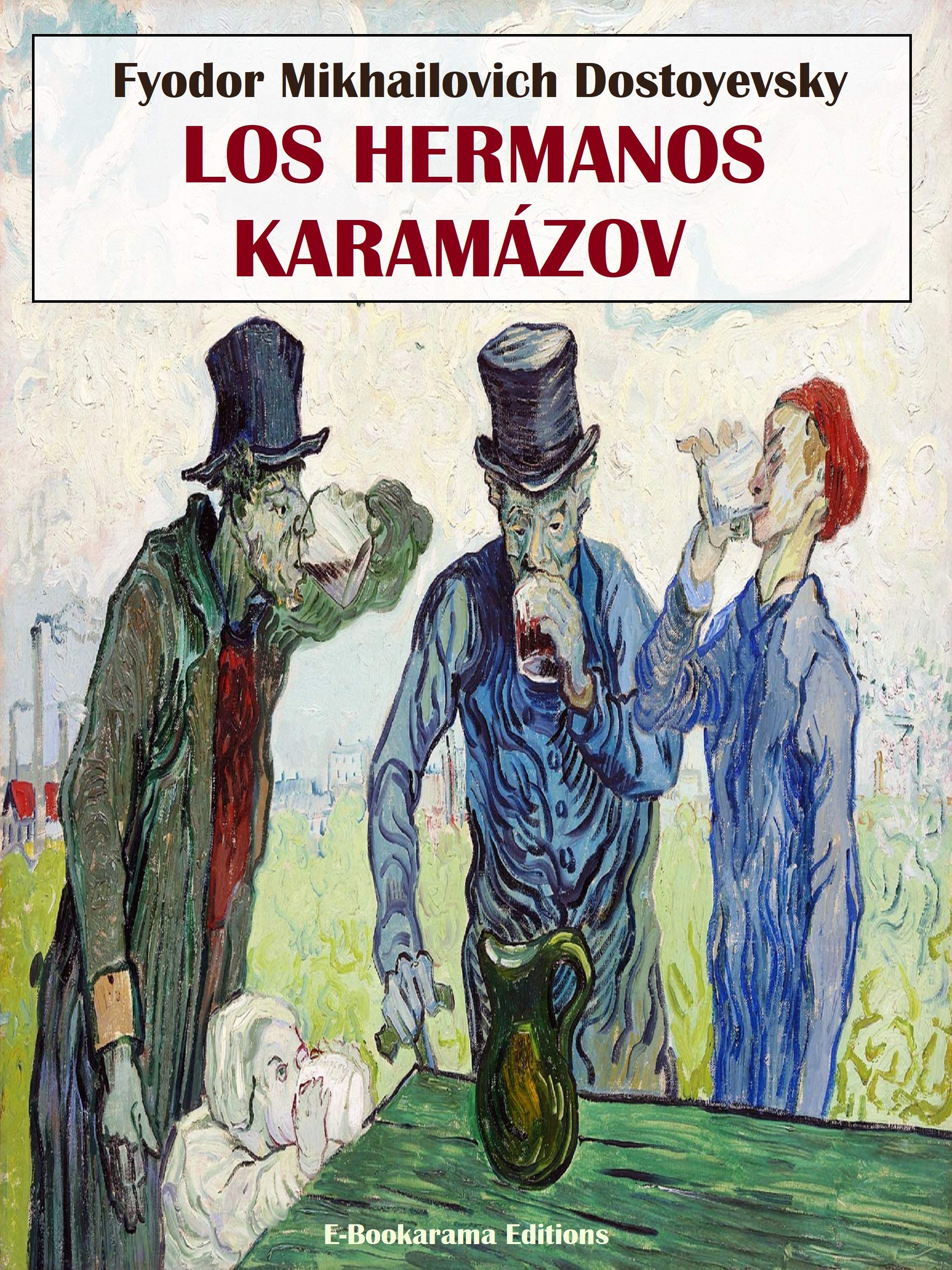 Los hermanos Karamázov (Spanish Edition)