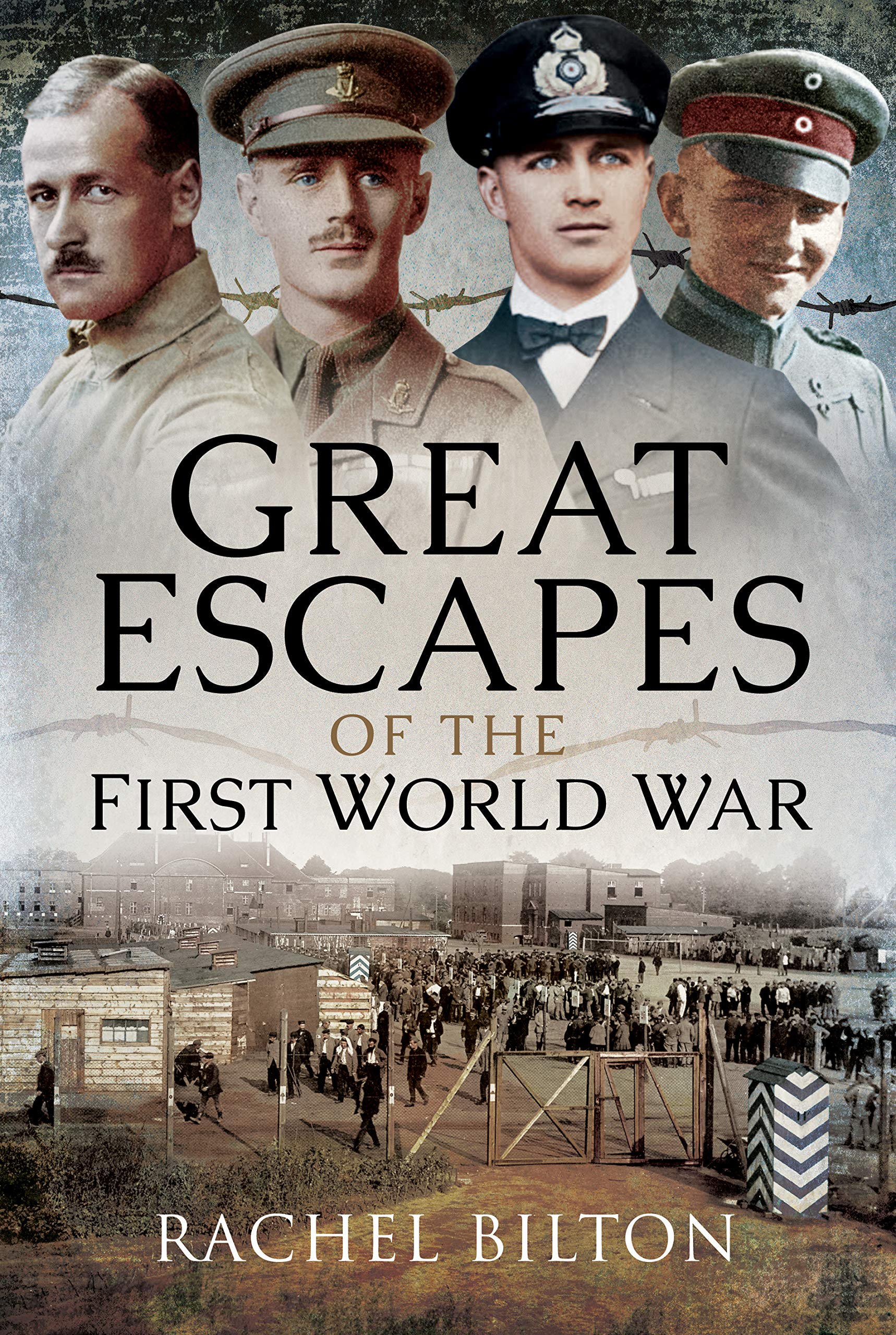 Great Escapes of the First World War [hardcover] Bilton, Rachel [Jan 11, 2019]