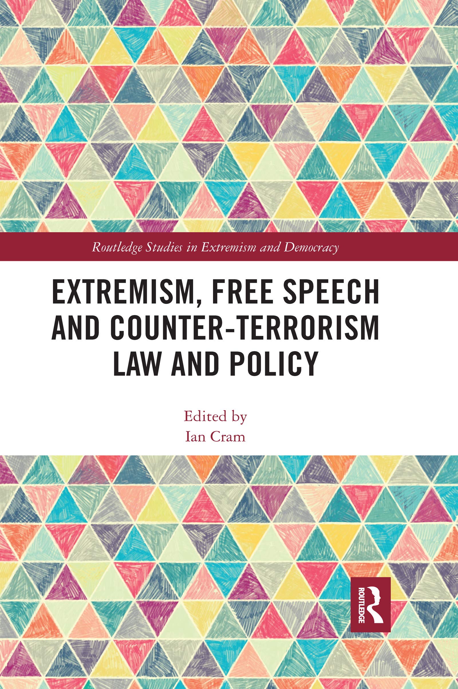 Extremism, Free Speech and Counter-Terrorism Law and Policy - 9780367670955