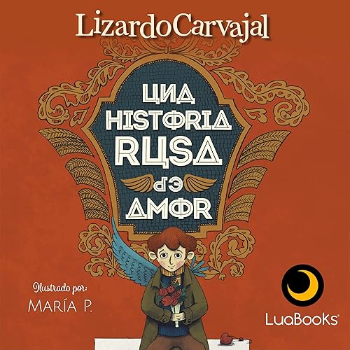 Una historia rusa de amor (Spanish Edition)
