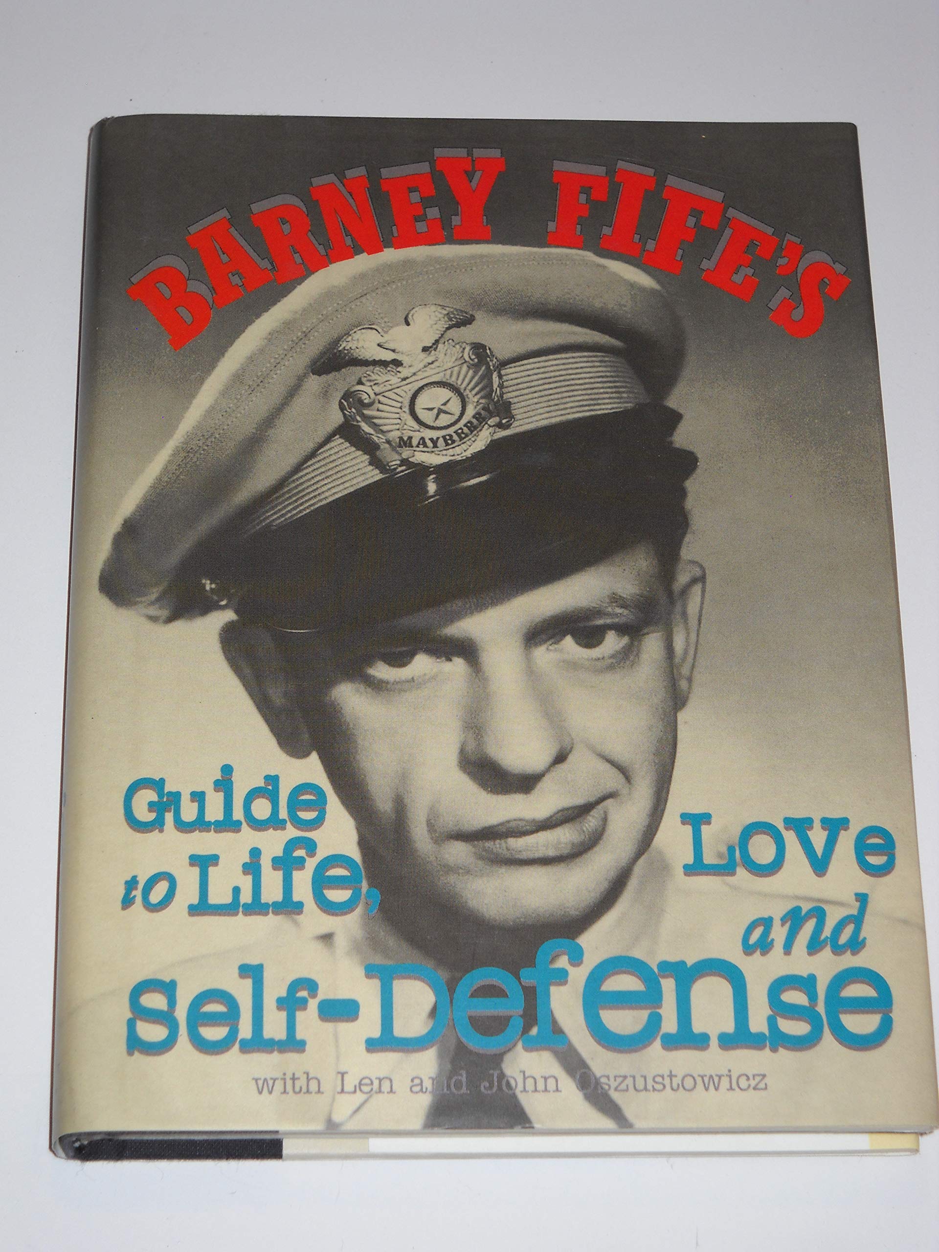 Cover of Barney Fife's Guide to Life Love and Self-Defense