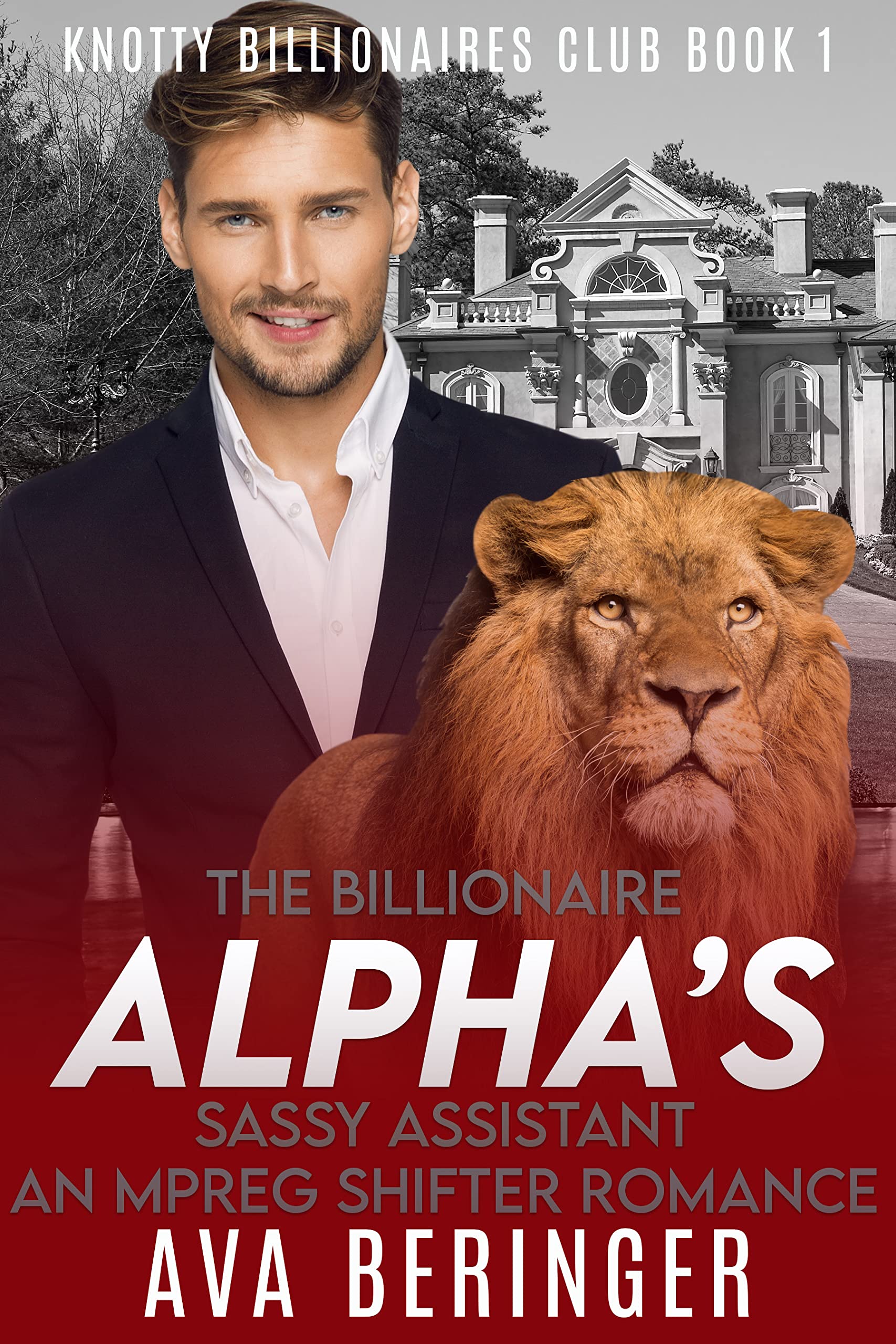 The Billionaire Alpha's Sassy Assistant: An Mpreg Shifter Romance (Knotty Billionaire's Club Book 1)