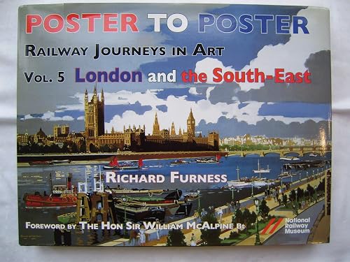 Railway Journeys in Art Volume 5: London and the South East (Poster to Poster Series 5)